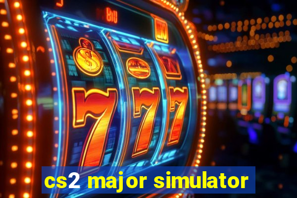 cs2 major simulator